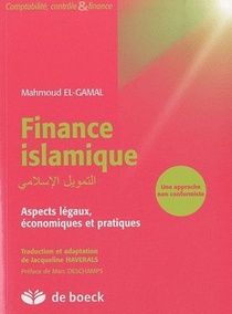 Finance Islamique ; Aspects Legaux, Economiques Et Pratiques 