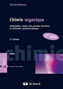 Chimie Organique ; Generalites, Etudes Des Grandes Fonctions Et Methodes Spectroscopiques (2e Edition) 