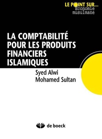 La Comptabilite Appliquee Aux Produits Financiers Islamiques 