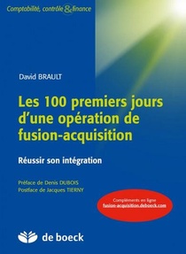 Les 100 Premiers Jours D'une Operation De Fusion-acquisition ; Reussir Son Integration 