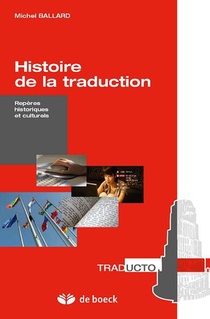 Histoire De La Traduction ; Reperes Historiques Et Culturels 