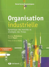 Organisation Industrielle ; Dynamique Des Marches Et Strategies Des Firmes 