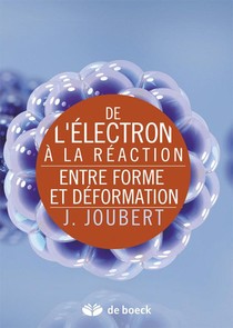 De L'electron A La Reaction ; Entre Forme Et Deformation 