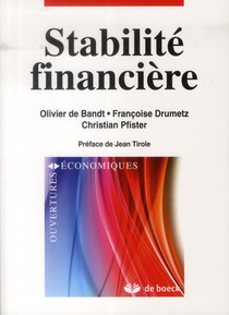Stabilite Financiere ; Crises, Instruments Et Politiques 