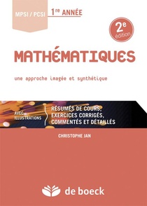 Mathematiques, Une Approche Imagee Et Synthetique ; Mpsi/pcsi ; 1ere Annee (2e Edition) 