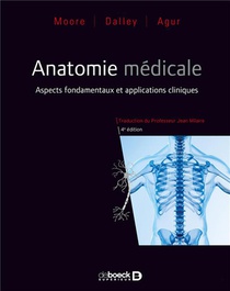 Anatomie Medicale ; Aspects Fondamentaux Et Applications Cliniques (4e Edition) 