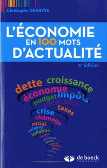 L'economie En 100 Mots D'actualite (5e Edition) 