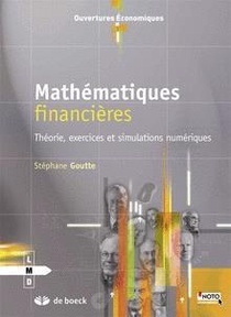 Mathematiques Financieres ; Theorie, Exercices Et Simulations Numeriques 