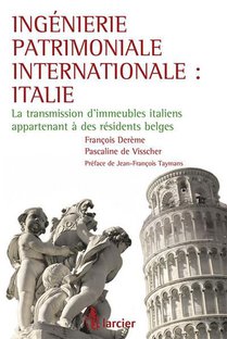 Ingenierie Patrimoniale Internationale : Italie - La Transmission D'immeubles Italiens Appartenant A 