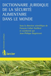 Dictionnaire Juridique De La Securite Alimentaire Dans Le Monde 