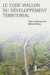 Le Code Wallon Du Developpement Territorial 