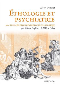 Ethologie Et Psychiatrie ; Essai De Psychopathologie Ethologique 