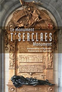 Le Monument T'serclaes ; Restauration Et Legendes 