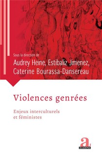 Violences Genrees : Enjeux Interculturels Et Feministes 