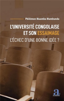 L'universite Congolaise Et Son Essaimage : L'echec D'une Bonne Idee ? 