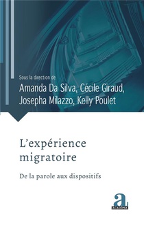 L'experience Migratoire : De La Parole Aux Dispositifs 