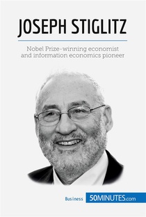 Joseph Stiglitz : Economist And Nobel Prize Winner 