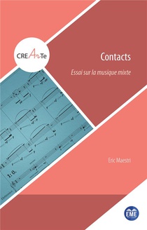 Contacts : Essai Sur La Musique Mixte 
