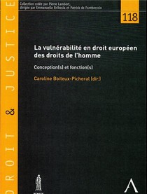 La Vulnerabilite En Droit Europeen Des Droits De L'homme ; Conception(s) Et Fonction(s) 