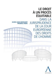 Le Droit A Un Proces Equitable Dans La Jurisprudence De La Cour Europeenne Des Droits De L'homme 