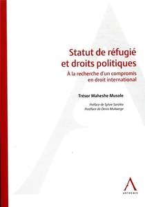 Statut De Refugie Et Droits Politiques ; A La Recherche D'un Compromis En Droit International 