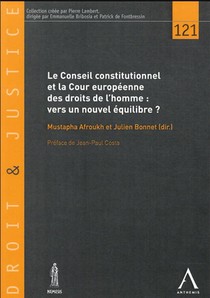Conseil Constitutionnel Et Cour Europeenne Des Droits De L'homme : Vers Un Nouvel Equilibre (t.121) 