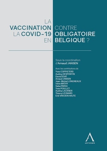 La Vaccination Obligatoire Contre La Covid-19 En Belgique ? 