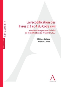 La Recodification Des Livres 2.3 Et 4 Du Code Civil : Commentaire Pratique De La Loi De Recodification Du 19 Janvier 2022 