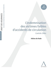 L'indemnisation Des Victimes Faibles D'accidents De Circulation : L'article 29bis (2e Edition) 