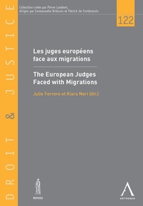 Les Juges Europeens Face Aux Migrations / The European Judges Faced With Migrations 