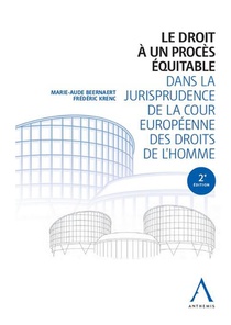 Le Droit A Un Proces Equitable Dans La Jurisprudence De La Cour Europeenne Des Droits De L'homme 
