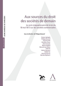 Aux Sources Du Droit Des Societes De Demain : Le Cent-cinquantenaire De La Loi Du 18 Mai 1873 Sur Les Societes Commerciales 