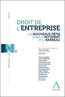 Droit De L'entreprise : Les Nouveaux Defis Pour Le Notariat Et Le Barreau 