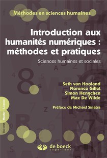Introduction Aux Humanites Numeriques : Methodes Et Pratiques ; Sciences Humaines Et Sociales 