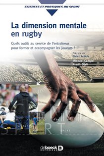 La Dimension Mentale Du Rugby ; Quels Outils Au Service De L'entraineur Pour Former Et Accompagner Les Joueurs ? 