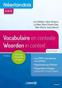 Neerlandais ; A1>a2>b1 ; Vocabulaire En Contexte Partie 1 / Woorden In Context Deel 1 (6e Edition) 