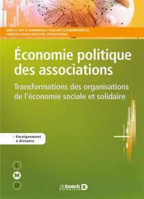 Economie Politique Des Associations ; Transformations Des Organisations De L'economie Sociale Et Solidaire 