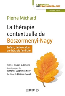 La Therapie Contextuelle De Boszormenyi-nagy ; Enfant, Dette Et Don En Therapie Familiale 