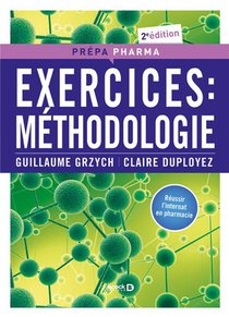 Exercices : Methodologie ; Reussi L'internat En Pharmacie (2e Edition) 