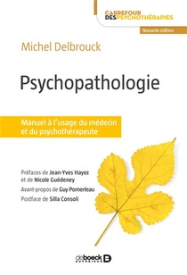 Psychopathologie ; Manuel A L'usage Du Medecin Et Du Psychotherapeute (3e Edition) 