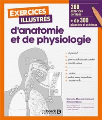 Exercices Illustres D'anatomie Et De Physiogie ; 200 Exercices Corriges ; + De 300 Planches Et Shemas 