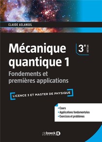 Mecanique Quantique ; Fondements Et Premieres Applications (3e Edition) 