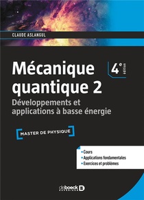 Mecanique Quantique T.2 ; Developpements Et Applications A Basse Energie (4e Edition) 