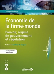 Economie De La Firme-monde ; Pouvoir, Regime De Gouvernement Et Regulation 