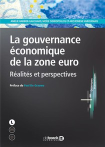 La Gouvernance Economique De La Zone Euro ; Realites Et Perspectives 