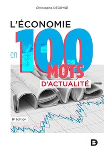 L'economie En 100 Mots D'actualite (6e Edition) 