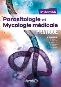 Parasitologie Et Mycologie Medicale Pratique (2e Edition) 
