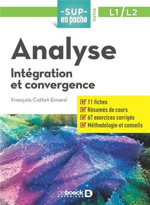 Sup En Poche : Mathematiques ; Analyse ; L1/l2 ; Integration Et Convergence 
