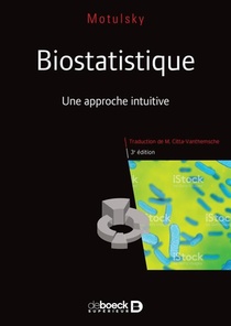 Biostatistique ; Une Approche Intuitive (3e Edition) 