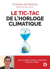 Le Tic-tac De L'horloge Climatique ; Une Course Contre La Montre Pour Le Climat 